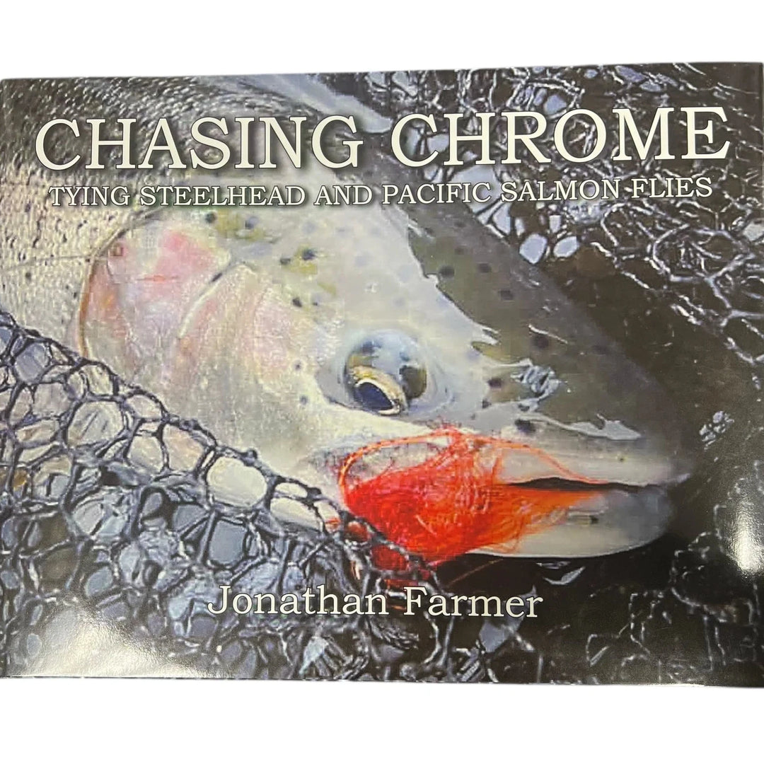 Chasing Chrome - Tying Steelhead and Pacific Salmon Flies